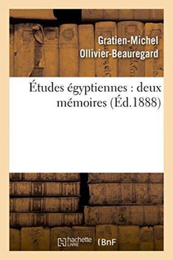 Couverture du livre « Etudes egyptiennes : deux memoires » de Ollivier-Beauregard aux éditions Hachette Bnf