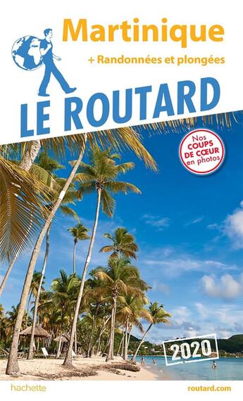 Couverture du livre « Guide du Routard ; Martinique ; randos et plongées (édition 2020) » de Collectif Hachette aux éditions Hachette Tourisme