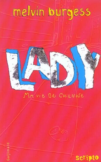 Couverture du livre « Lady - ma vie de chienne » de Melvin Burgess aux éditions Gallimard-jeunesse