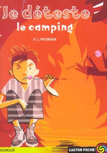 Couverture du livre « Je deteste le camping » de Petersen P.J. aux éditions Pere Castor