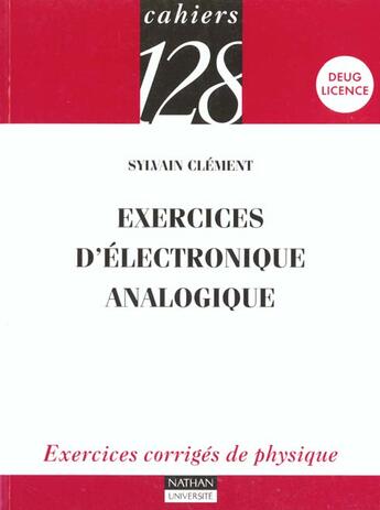 Couverture du livre « Exercices d'electronique analogique exercices corriges de physique » de Clement/Veyssie aux éditions Nathan