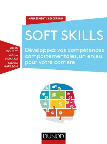 Couverture du livre « Soft skills ; comment repositionner son métier à l'heure de l'intelligence artificielle » de Fabrice Mauléon et Julien Bouret et Jerome Hoarau aux éditions Dunod