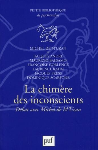 Couverture du livre « La chimère des inconscients » de  aux éditions Puf