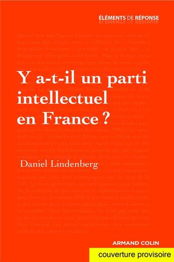 Couverture du livre « Y a-t-il un parti intellectuel en France ? » de Daniel Lindenberg aux éditions Armand Colin