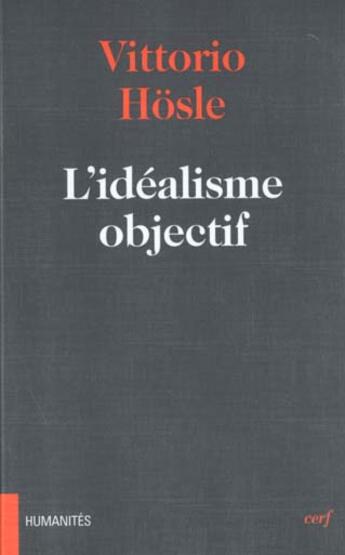 Couverture du livre « L'idéalisme objectif » de Vittorio Hosle aux éditions Cerf