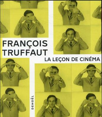 Couverture du livre « La leçon de cinéma » de François Truffaut aux éditions Denoel