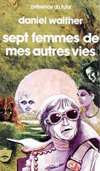 Couverture du livre « Sept femmes de mes autres vies » de Daniel Walther aux éditions Denoel