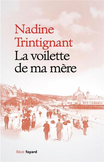 Couverture du livre « La voilette de ma mère » de Nadine Trintignant aux éditions Fayard