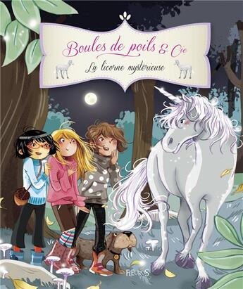 Couverture du livre « BOULES DE POILS & CIE ; boules de poils & Cie ; la licorne mystérieuse » de  aux éditions Fleurus