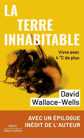 Couverture du livre « La terre inhabitable : vivre avec 4°C de plus » de Wallace-Wells David aux éditions Robert Laffont