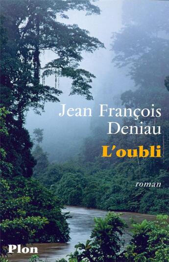 Couverture du livre « L'oubli » de Jean-Francois Deniau aux éditions Plon