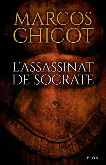 Couverture du livre « L'assassinat de Socrate » de Marcos Chicot aux éditions Plon