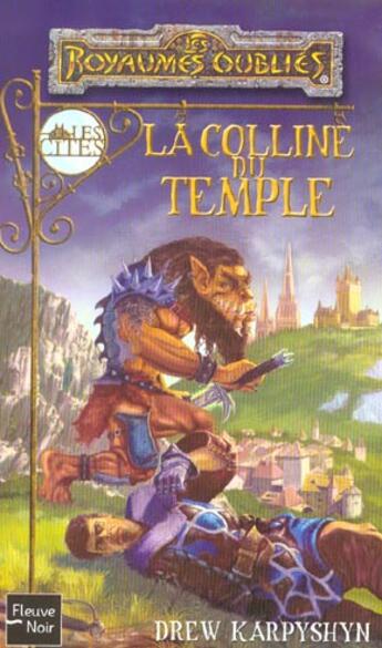 Couverture du livre « La colline du temple » de Drew Karpyshyn aux éditions Fleuve Editions