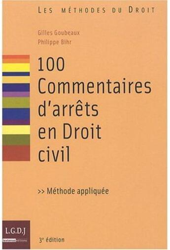 Couverture du livre « 100 commentaires d'arrêts en droit civil » de Bihr P. Goubeaux G. aux éditions Lgdj