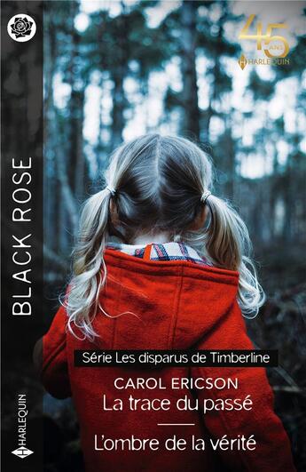 Couverture du livre « Les disparus de Timberline Tome 1 : la trace du passé ; les disparus de Timberline Tome 2 : l'ombre de la vérité » de Carol Ericson aux éditions Harlequin