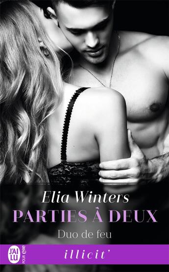 Couverture du livre « Parties à deux t.2 ; duo de feu » de Elia Winters aux éditions J'ai Lu