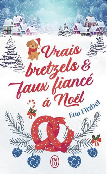 Couverture du livre « Vrais bretzels et faux fiancé à Noël » de Ena Fitzbel aux éditions J'ai Lu