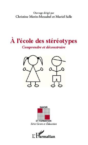 Couverture du livre « À l'école des stereotypes ; comprendre et déconstruire » de Muriel Salle et Christine Morin-Messabel aux éditions Editions L'harmattan