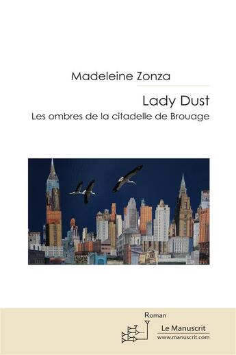 Couverture du livre « Lady Dust » de Madeleine Zonza aux éditions Le Manuscrit