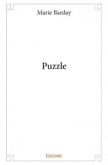 Couverture du livre « Puzzle » de Marie Barday aux éditions Edilivre