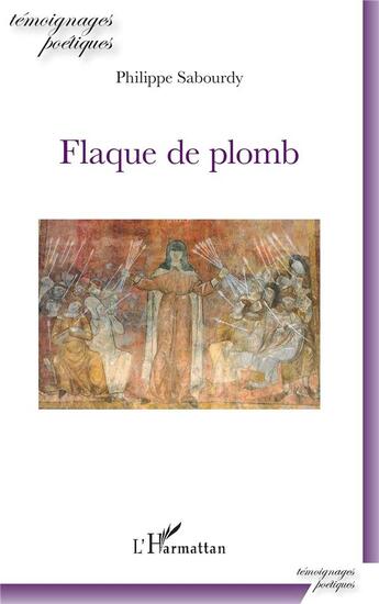 Couverture du livre « Flaque de plomb » de Philippe Sabourdy aux éditions L'harmattan