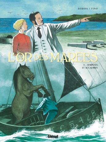 Couverture du livre « L'or des marées Tome 3 : l'or des marées » de Francois Debois et Serge Fino aux éditions Glenat