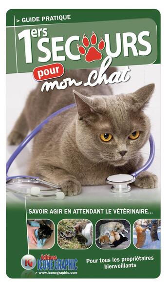 Couverture du livre « 1ers secours pour mon chat » de Bruno Vanehuin aux éditions Icone Graphic