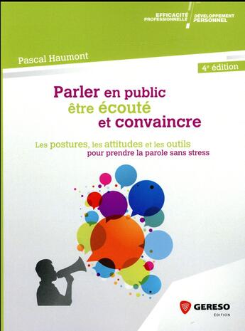 Couverture du livre « Parler en public, être écouté et convaincre (4e édition) » de Pascal Haumont aux éditions Gereso