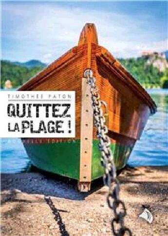 Couverture du livre « Quittez la plage » de Timothee Paton aux éditions Viens Et Vois