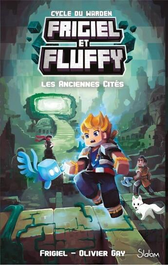 Couverture du livre « Frigiel et Fluffy - cycle du Warden Tome 2 : les anciennes cités » de Olivier Gay et Frigiel et Thomas Frick aux éditions Slalom