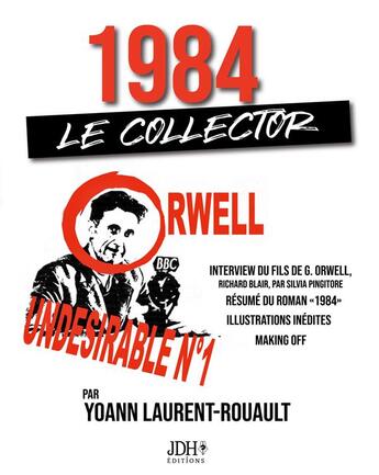 Couverture du livre « 1984 : le collector - inclut une interview du fils de g. orwell, le resume du roman 1984, des illust » de Laurent-Rouault aux éditions Jdh