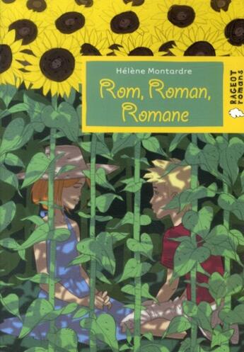 Couverture du livre « Rom, roman, romane » de Helene Montardre aux éditions Rageot