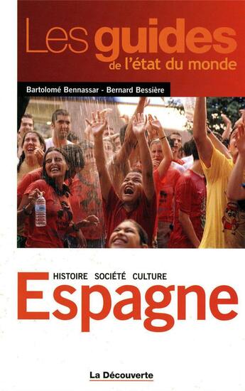 Couverture du livre « Espagne » de Bessiere/Bennassar aux éditions La Decouverte