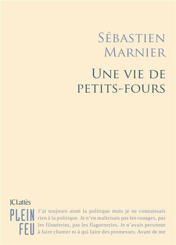 Couverture du livre « Une vie de petits-fours » de Sebastien Marnier aux éditions Lattes