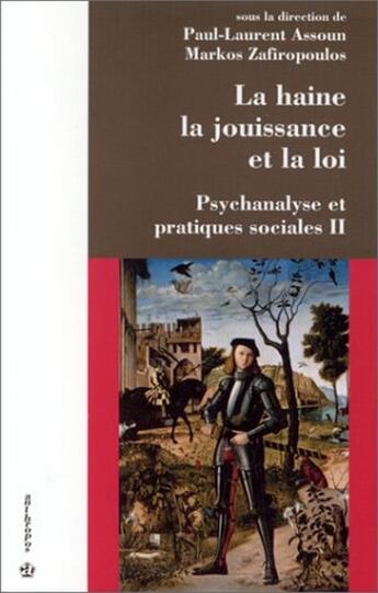 Couverture du livre « La haine la jouissance et la loi » de Paul-Laurent Assoun aux éditions Economica