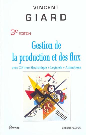 Couverture du livre « GESTION DE LA PRODUCTION ET DES FLUX (3e édition) » de Giard/Vincent aux éditions Economica