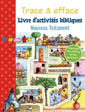 Couverture du livre « Trace & efface ; Nouveau Testament ; livre d'activités bibliques » de  aux éditions Clc Editions