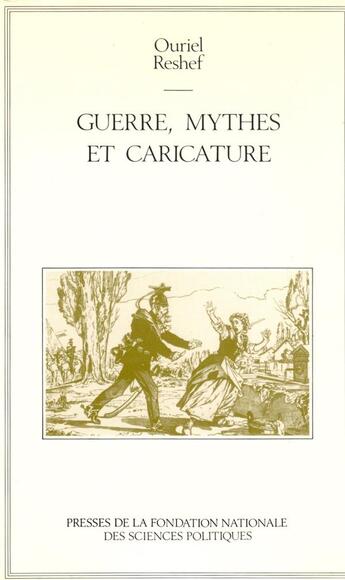 Couverture du livre « Guerre, mythes et caricatures » de Reshef Ouriel aux éditions Presses De Sciences Po