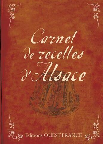 Couverture du livre « Carnet de recettes d'Alsace » de Patricia Le Merdy et Marie-Jose Strich aux éditions Ouest France