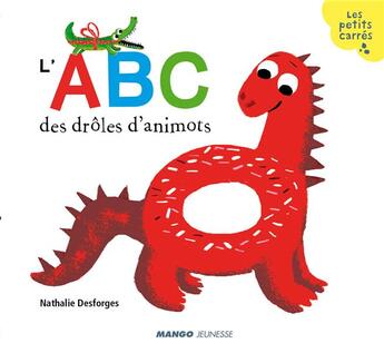 Couverture du livre « L'abc des drôles d'animots » de Nathalie Desforges aux éditions Mango