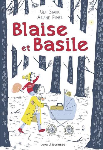 Couverture du livre « Blaise et Basile t.1 » de Ulf Stark et Ariane Pinel aux éditions Bayard Jeunesse