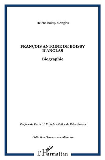 Couverture du livre « FRANÇOIS ANTOINE DE BOISSY D'ANGLAS : Biographie » de Helene Boissy D'Anglas aux éditions L'harmattan