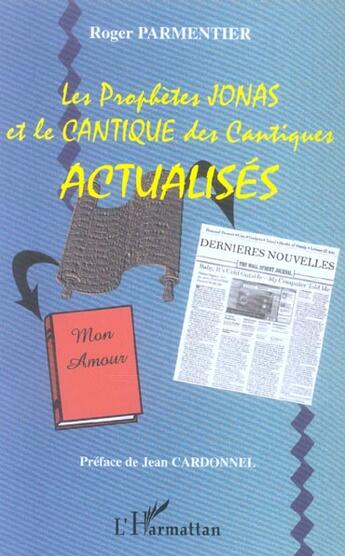 Couverture du livre « Les prophètes Jonas et la cantique des cantiques actualisés » de Roger Parmentier aux éditions L'harmattan