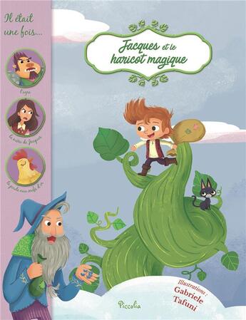 Couverture du livre « Il était une fois ; Jacques et le haricot magique » de Gabriele Tafuni aux éditions Piccolia