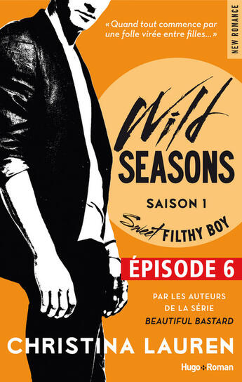 Couverture du livre « Wild Seasons Saison 1 t.6 ; Sweet filthy boy » de Christina Lauren aux éditions Hugo