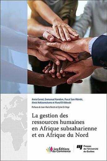 Couverture du livre « La gestion des ressources humaines en Afrique subsaharienne et en Afrique du Nord » de Annie Cornet et Emmanuel Kamdem et Pascal Sem Mbimbi et Alexis Hakizumukama et Manal El Abboubi aux éditions Pu De Quebec