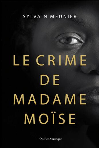 Couverture du livre « Le crime de Madame Moïse » de Sylvain Meunier aux éditions Quebec Amerique