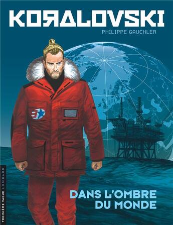 Couverture du livre « Koralovski Tome 2 ; dans l'ombre du monde » de Philippe Gauckler aux éditions Lombard