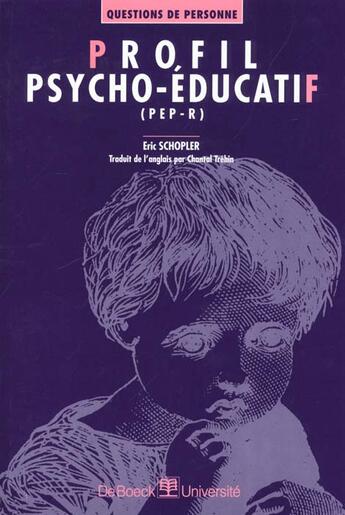 Couverture du livre « Profil psycho-éducatif (PEP-R) » de Eric Schopler aux éditions De Boeck Superieur