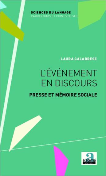 Couverture du livre « L'événement en discours ; presse et mémoire sociale » de Laura Calabrese aux éditions Academia